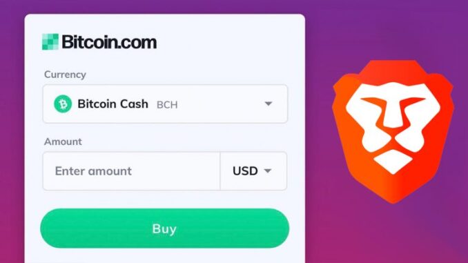 Privacy-Focused Brave Users Can Now Purchase Bitcoin Cash Through Bitcoin