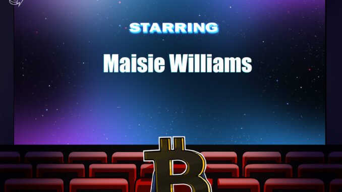Actress Maisie Williams becoming the newest Bitcoiner?